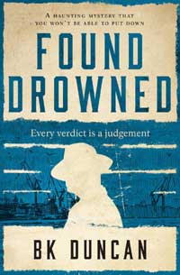 Found Drowned by BK Duncan. Bloodhound Books