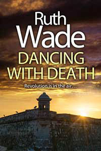 Dancing with Death by Ruth Wade. Second novel in Rhythms in Crime Dance Quartet.